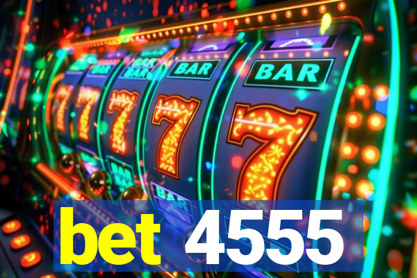 bet 4555